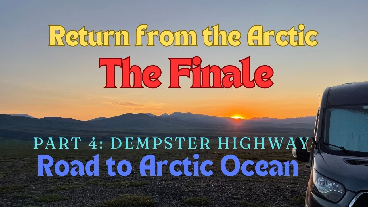 2024 08 04 Return from the Arctic on the Dempster Highway - The Finale for this adventure.