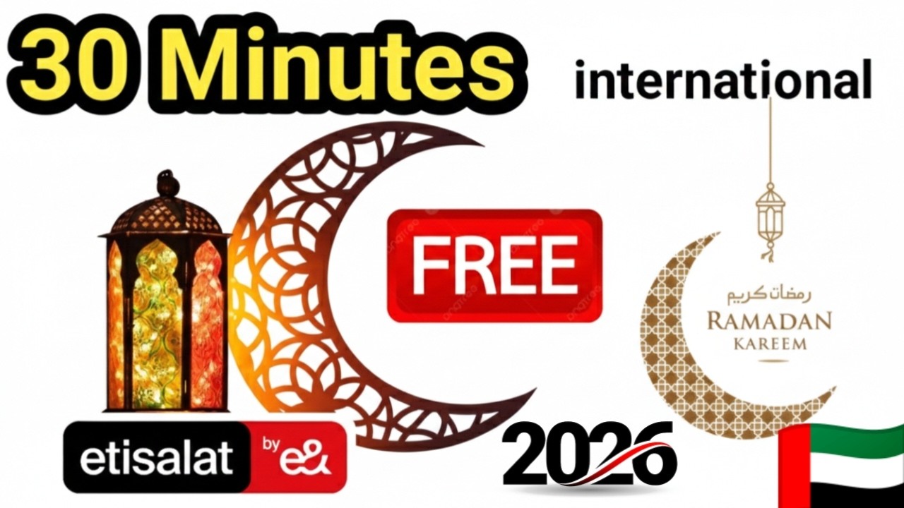 Etisalat Ramadan Special: 30 International Minutes Offer 2026