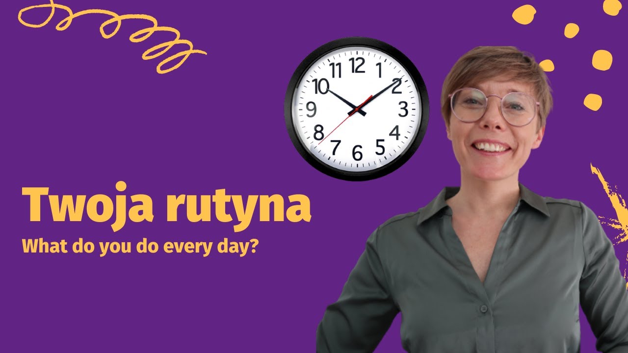 Opowiedz o swojej rutynie po angielsku
