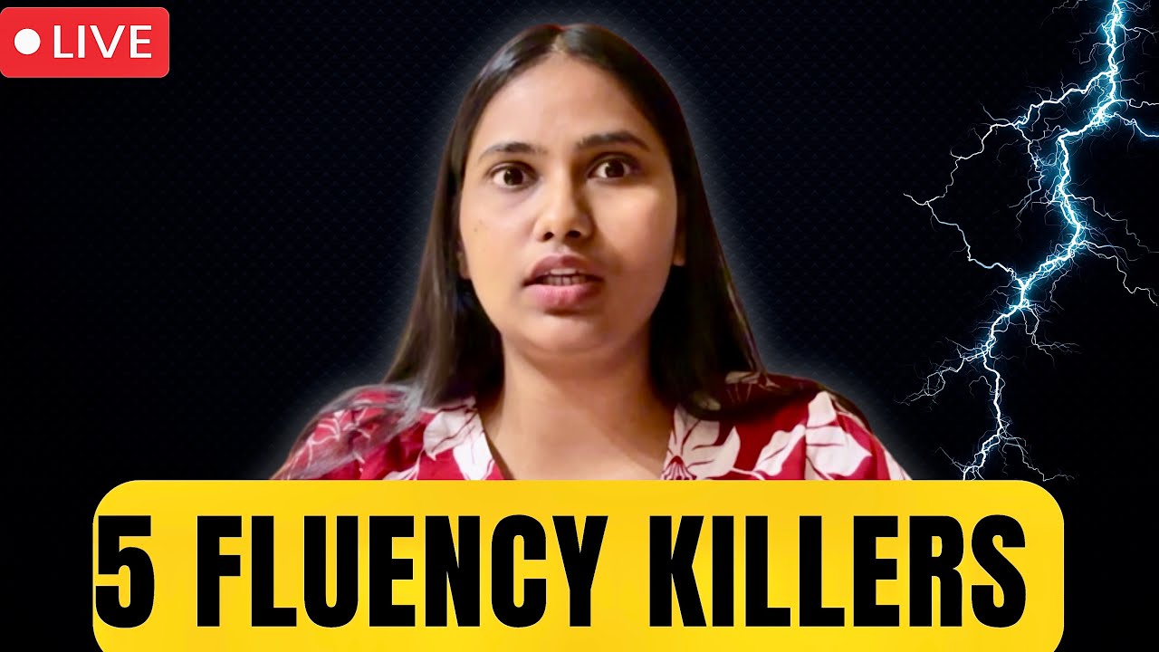 5 Fluency Killers You Didn't Know You Had!