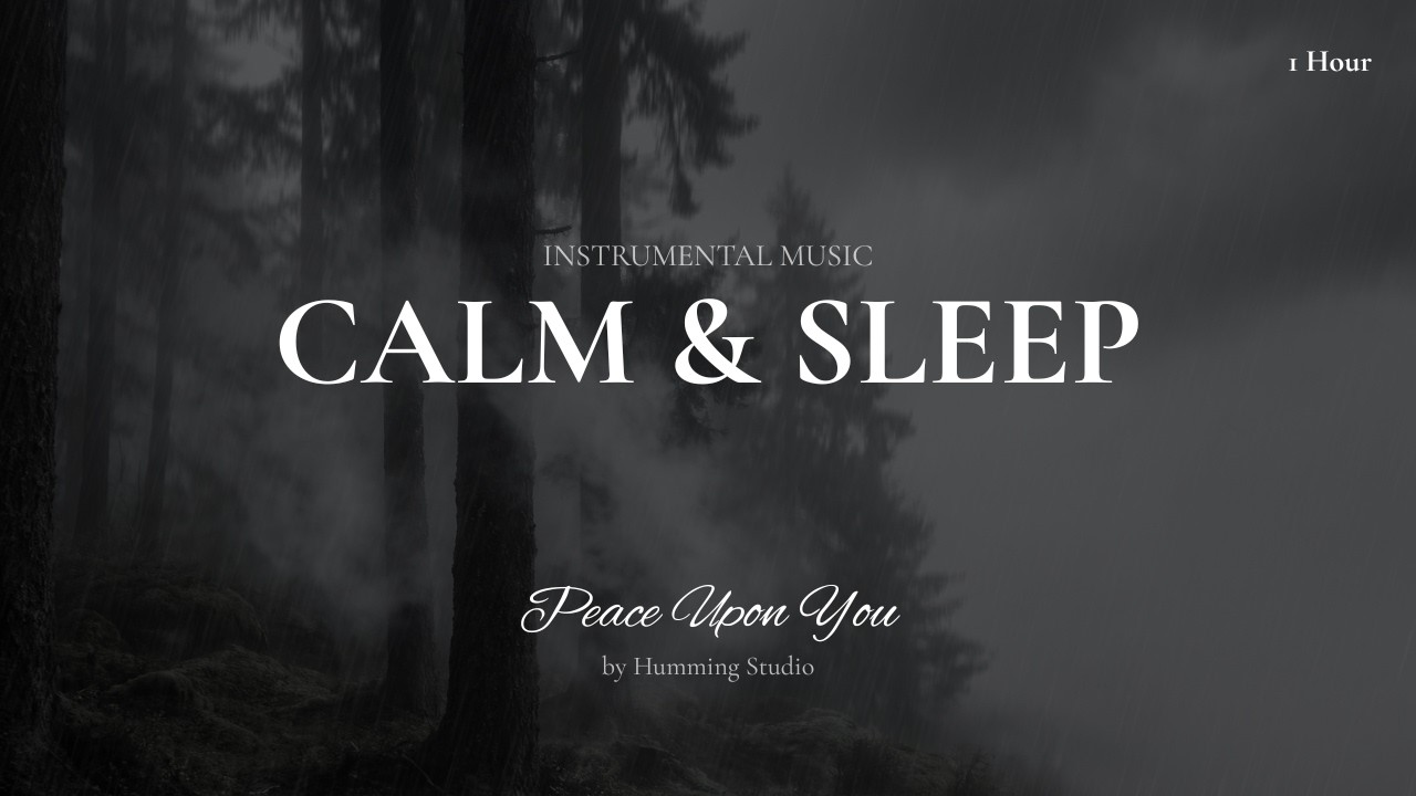 Relaxing Sleep Music 2026 🌿 1 Hour Instrumental for Deep Sleep & Calm Mind — Peace Upon You