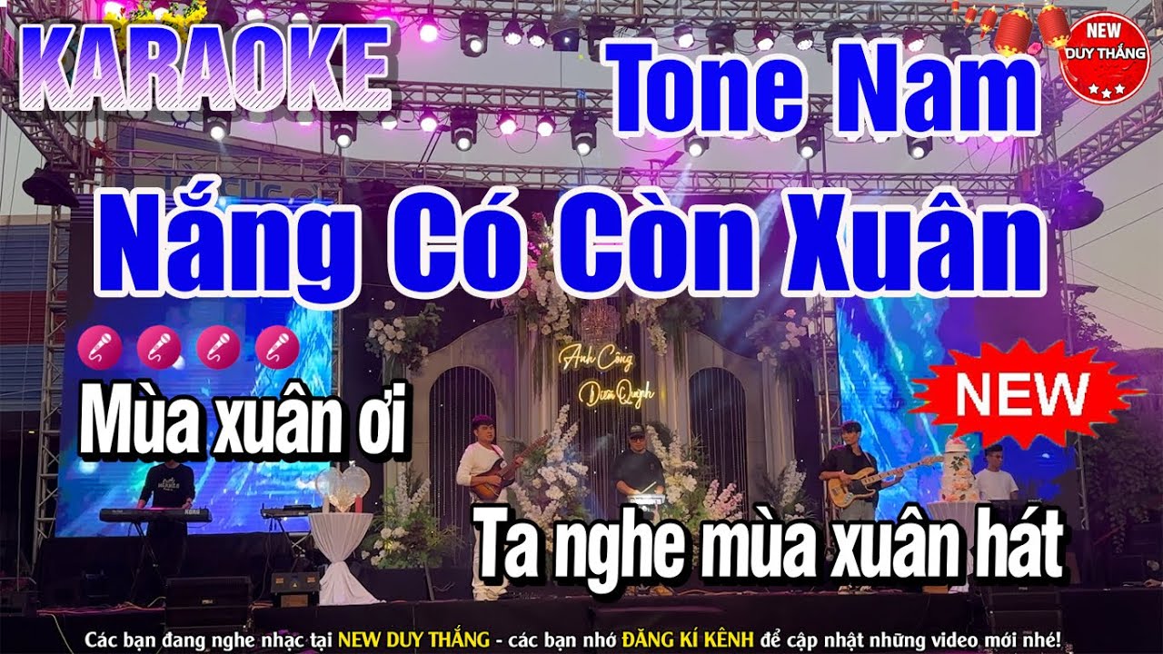 Nắng C&oacute; C&ograve;n Xu&acirc;n Karaoke Tone Nam - Xu&acirc;n 2025 - New Duy Thắng