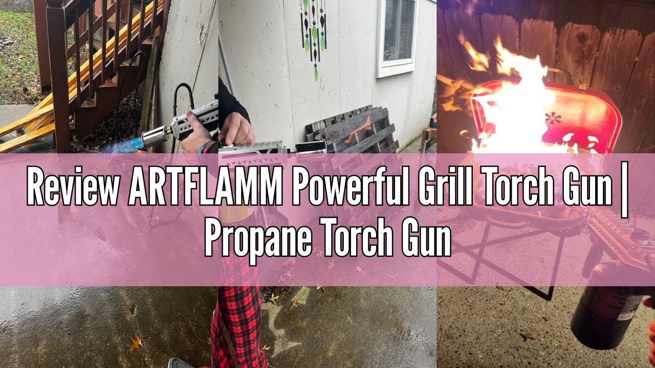 Review ARTFLAMM Powerful Grill Torch Gun | Propane Torch Gun, Adjustable Flamethrower | Searing Torc