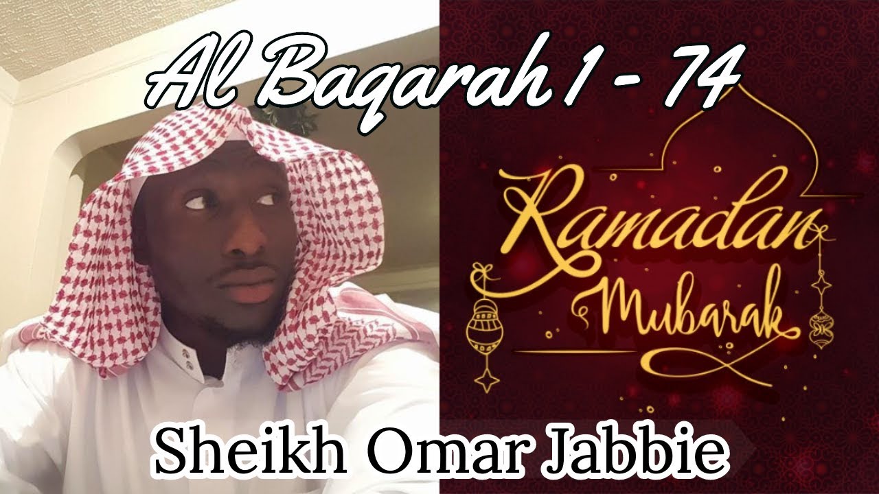 Night #1 Ramadan 2019 | Al Baqarah 1 - 74  | Sheikh Omar Jabbie