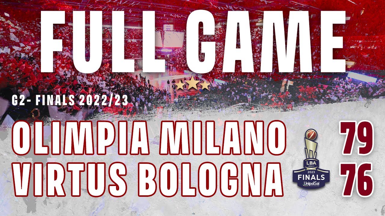Olimpia Milano - Virtus Bologna Finale Scudetto 2023 G2 (FULL GAME)