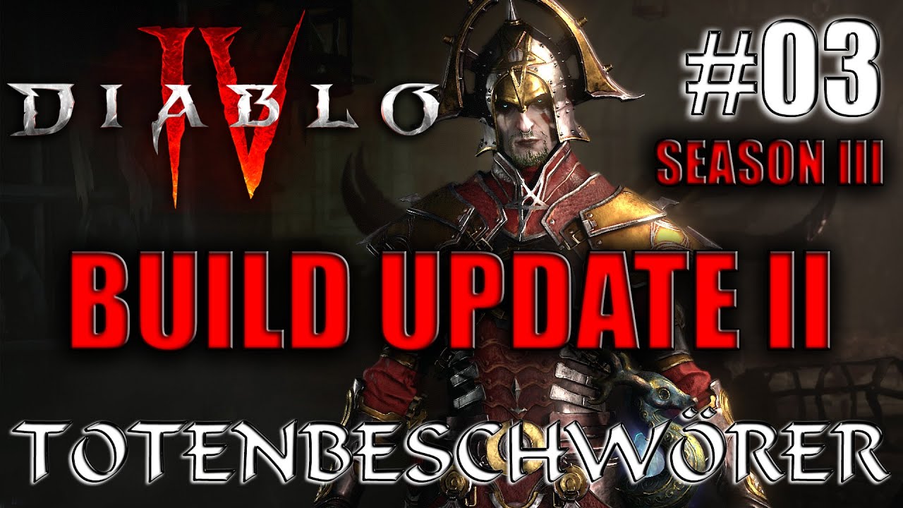 Diablo4 - Season3 - Totenbeschwörer + Minions Build Update2 #03 - Lets Play Deutsch/German
