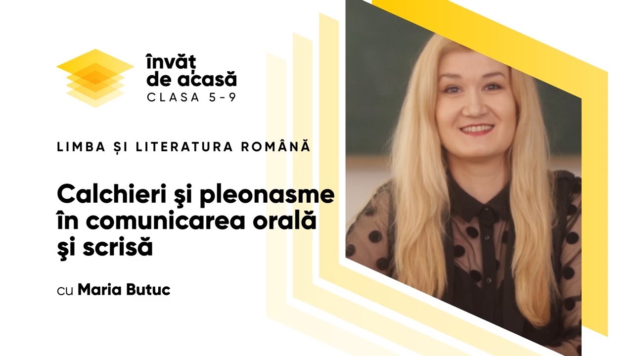 Limba și literatura română; cl.VI-a; "Calchieri şi pleonasme în comunicarea orală şi scrisă"
