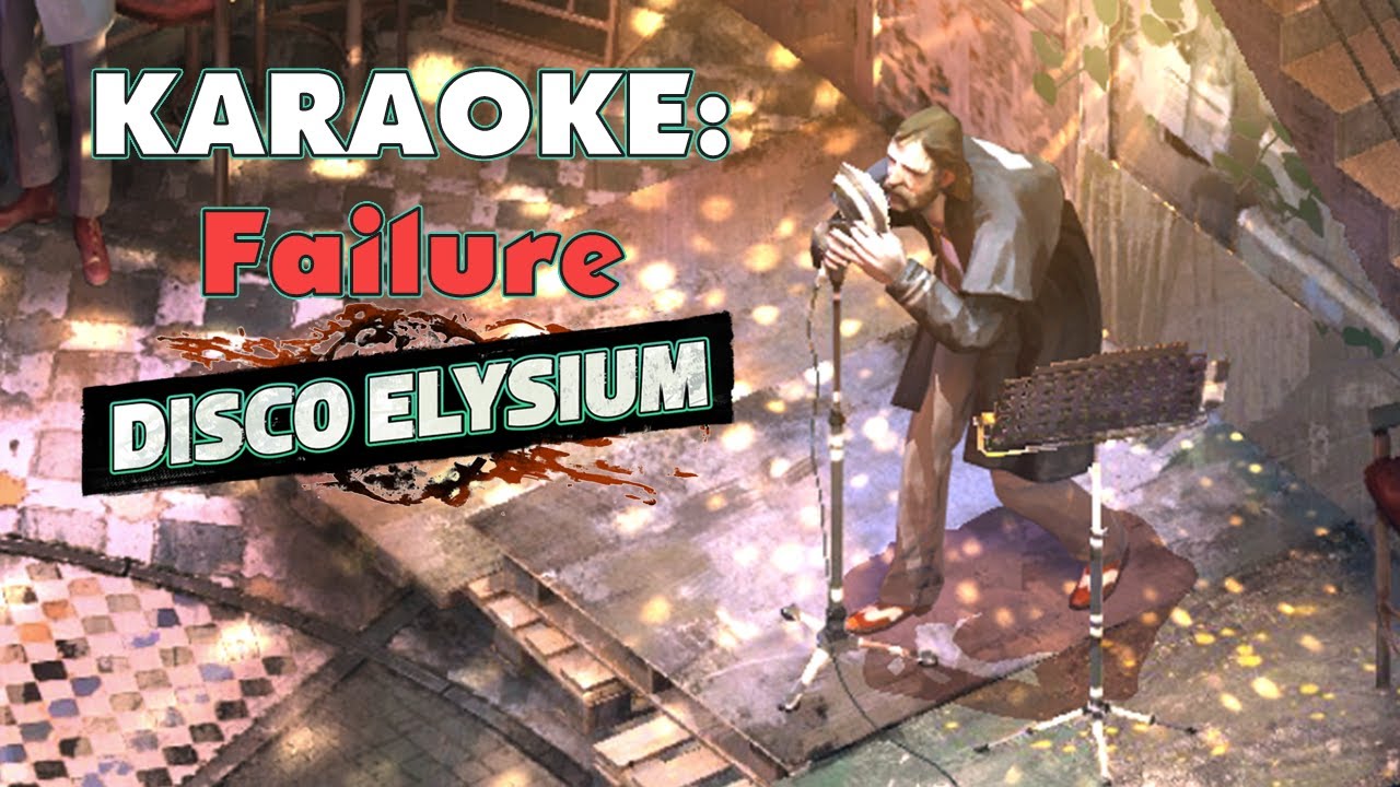 Disco Elysium: Karaoke Failure/Fail - Harry sings The Smallest Church In Saint-Sa&euml;ns (Limbic System)