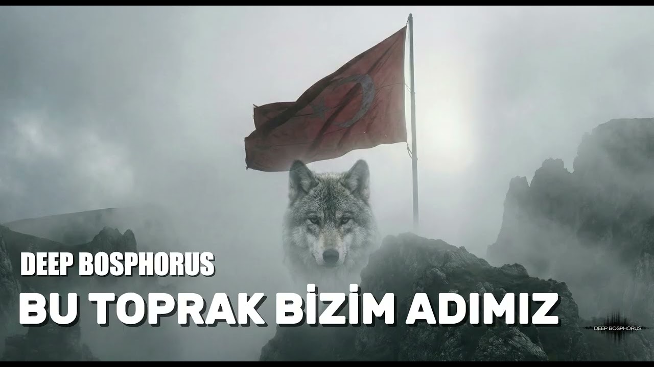 Deep Bosphorus - Bu Toprak Bizim Adımız