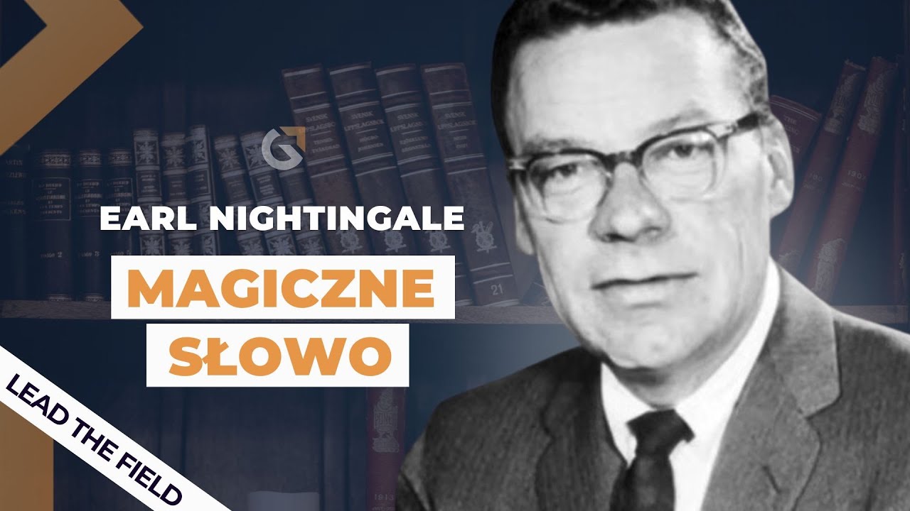 Magiczne Słowo | Earl Nightingale | Lead the Field Po Polsku