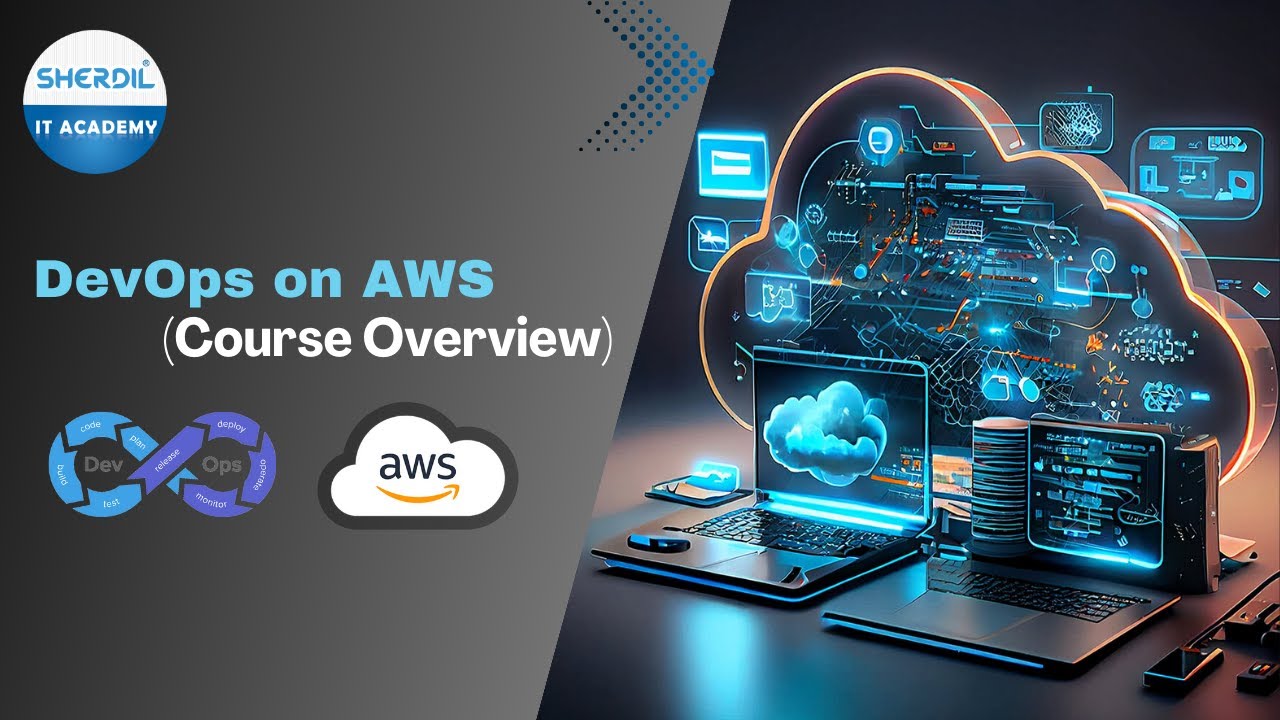 Mastering DevOps on AWS: Course Overview | Sherdil IT Academy