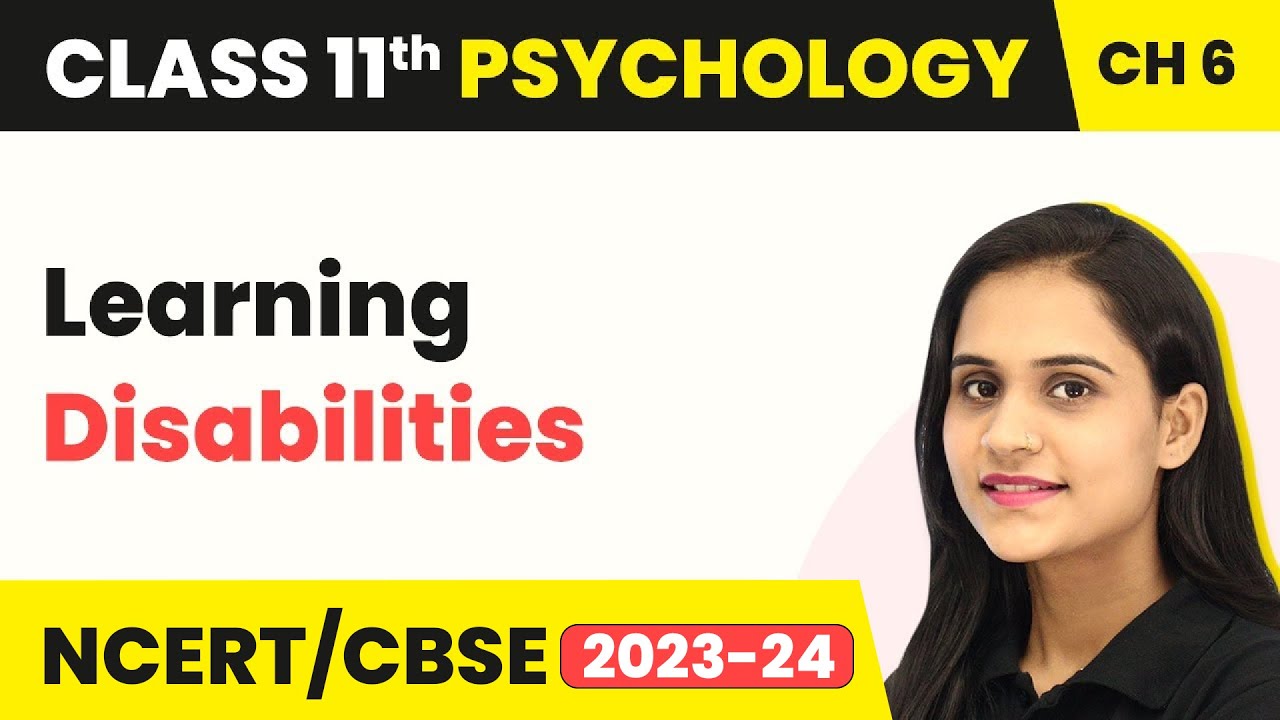 Learning Disabilities | Class 11 Psychology Chapter 6