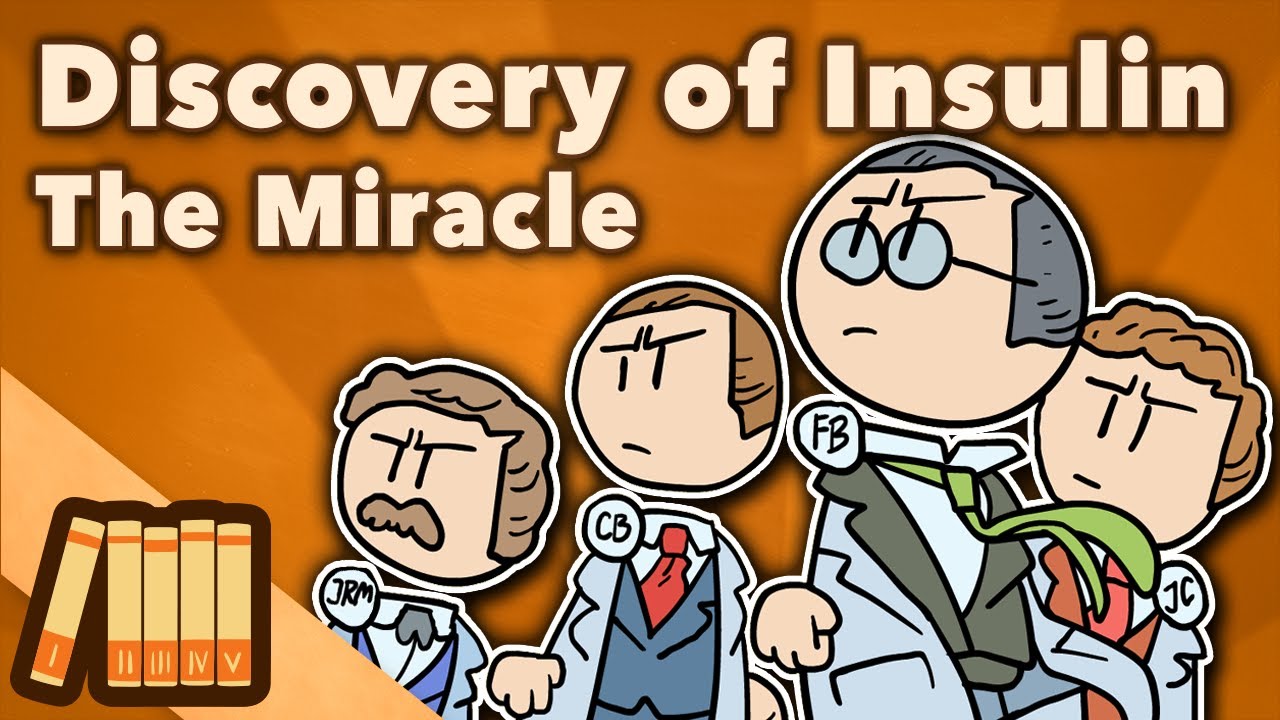 The Discovery of Insulin  - The Miracle - Medical History - Extra History - Part 1
