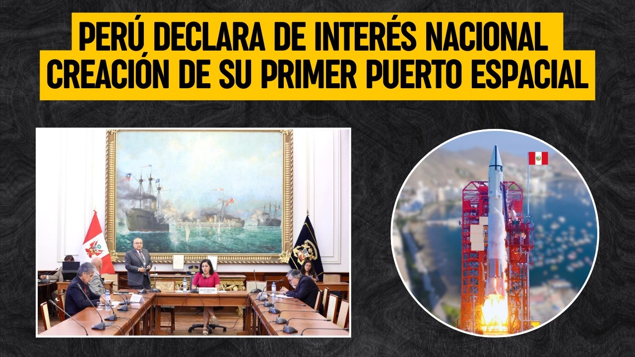 PERÚ declara de interés nacional creación de su PRIMER PUERTO ESPACIAL
