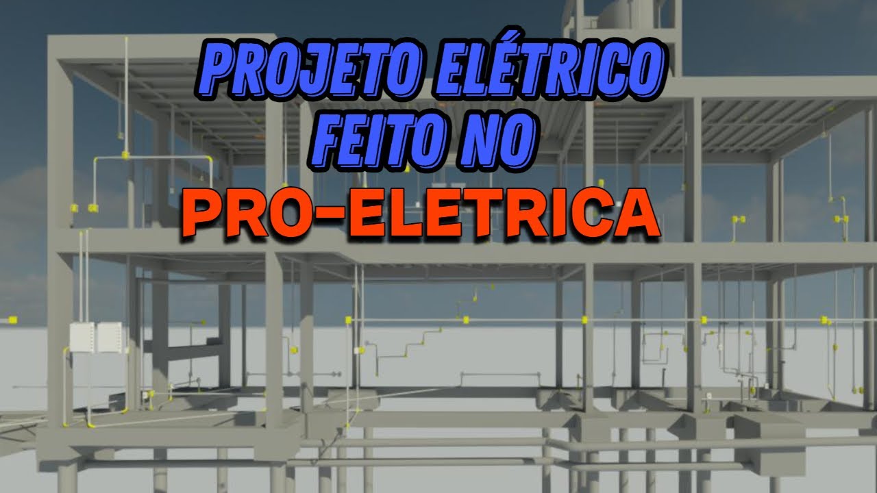 Pro-Eletrica Aula 105: Primeiro projeto compatibilizado