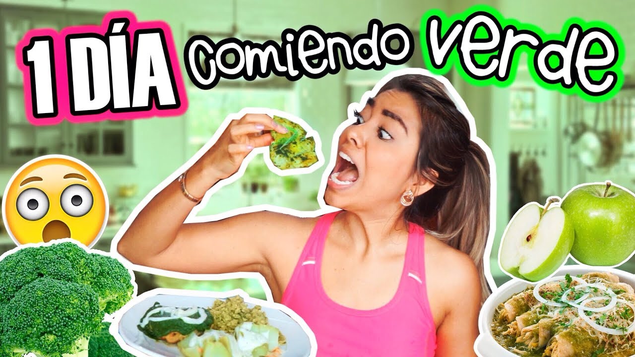 1 D&Iacute;A COMIENDO S&Oacute;LO COSAS VERDES *Para bajar GRASA*