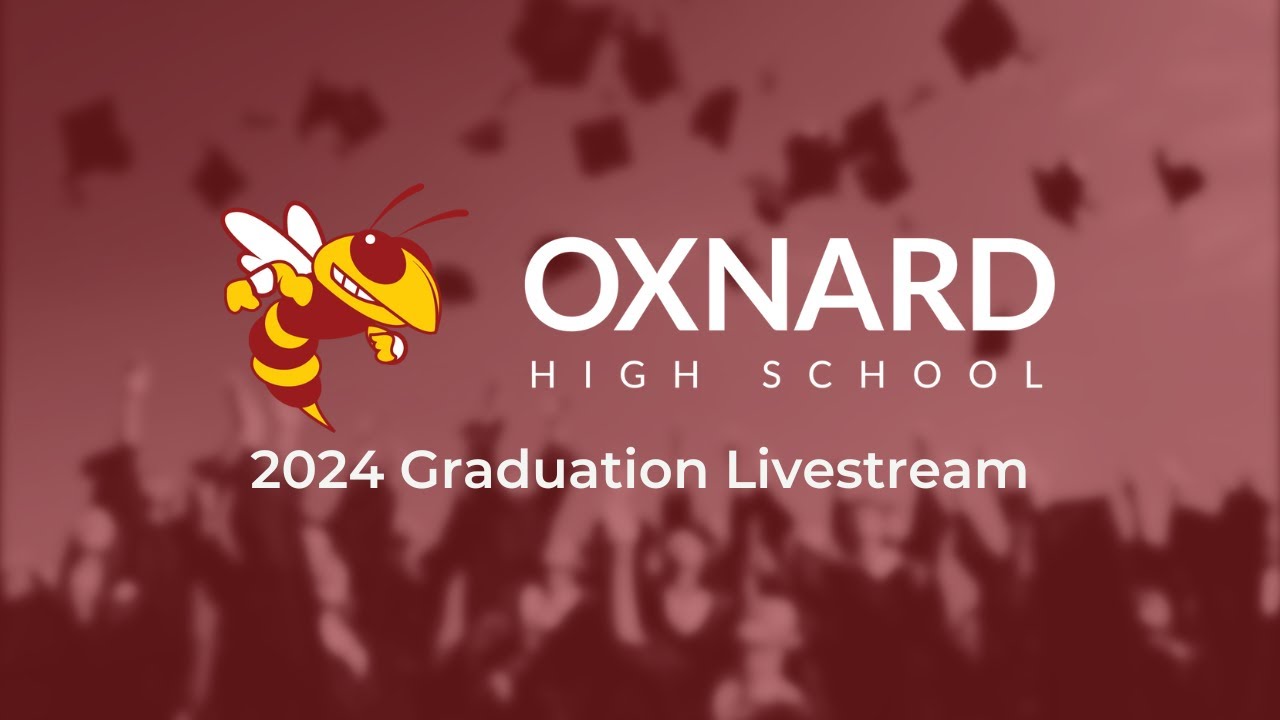 Oxnard High School Graduation 2024