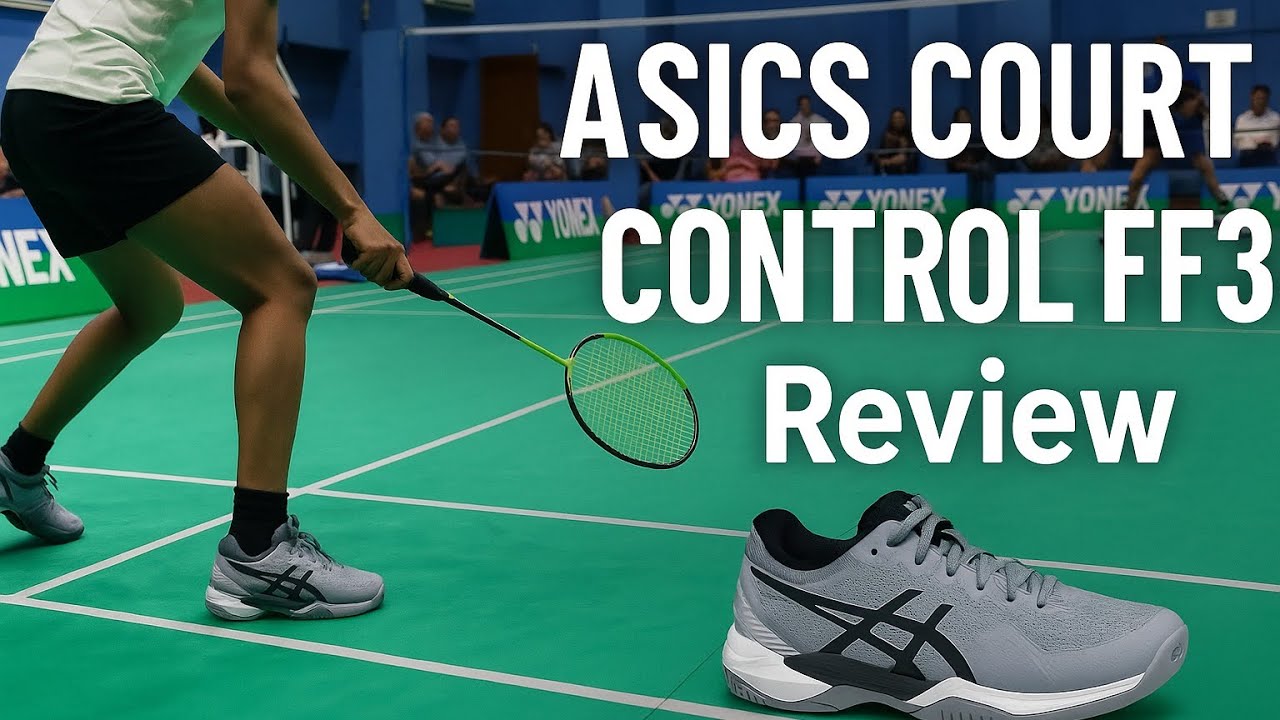 Asics Court Control FF3 Review | Best Indoor Badminton & Squash Shoes?