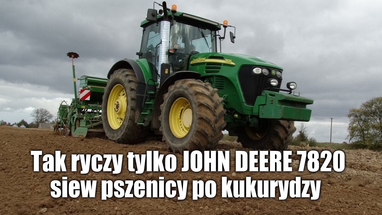 Tak ryczy tylko John Deere 7820 – siew pszenicy po kukurydzy