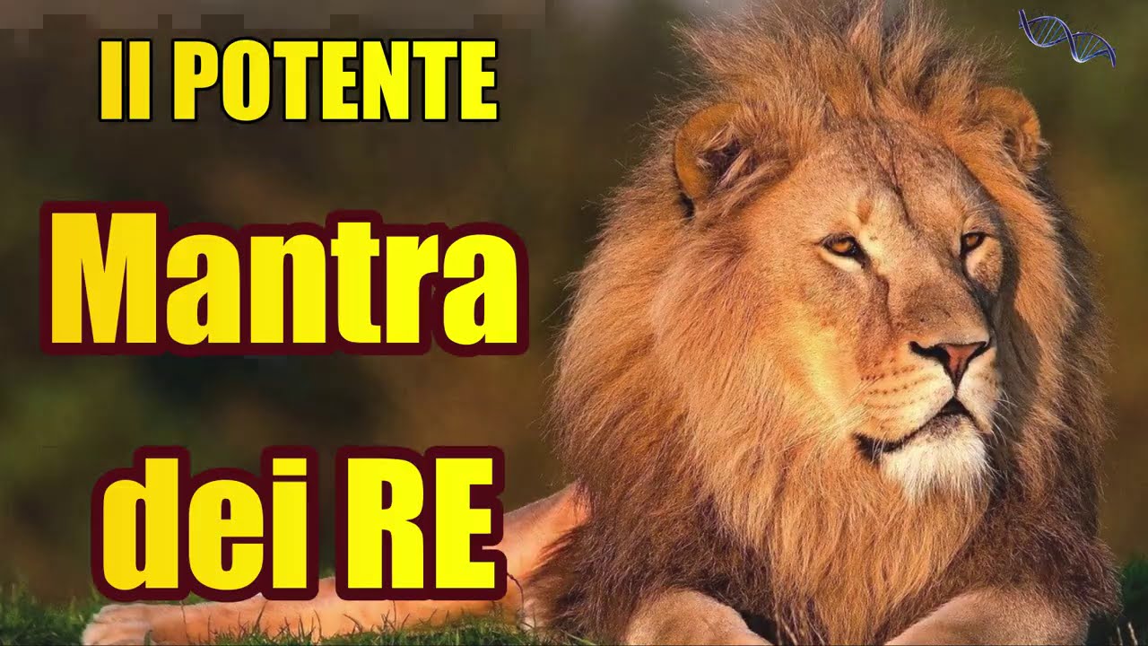 Il Mantra dei RE - Gratitudine, Perdono, Amore e Abbondanza per attrarre benessere e soddisfazione