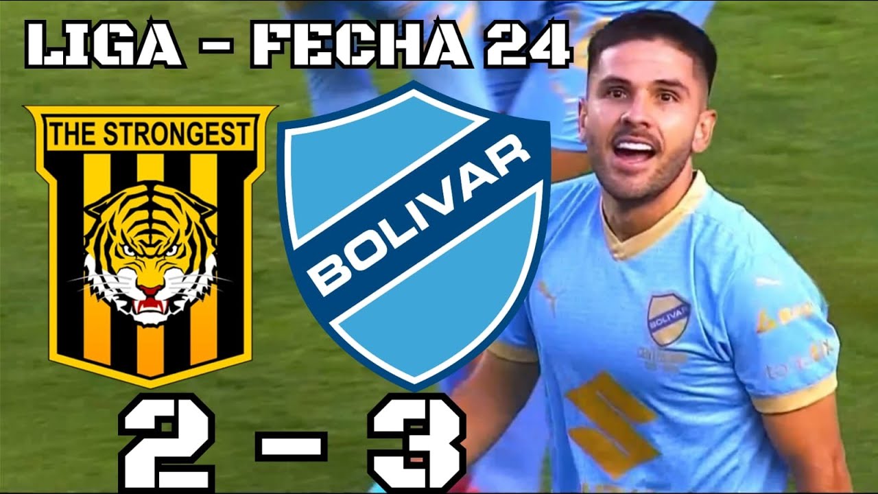 RESUMEN EXTENSO: The Strongest 2 - 3 Bolívar | Liga de la División Profesional, Fecha 26