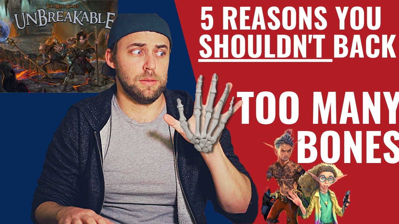 5 Reasons you SHOULDN'T back : Too Many Bones