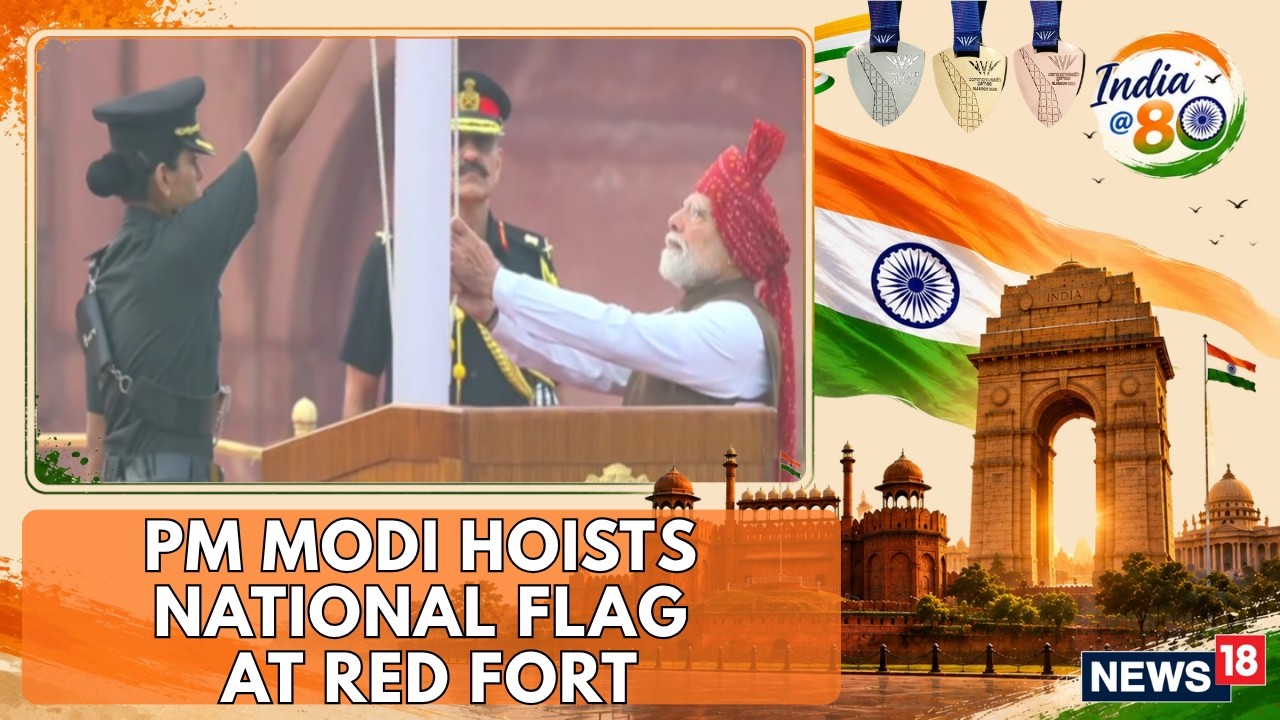 Independence Day 2026 Celebrations At Red Fort: PM Modi Hoists National Flag | News18