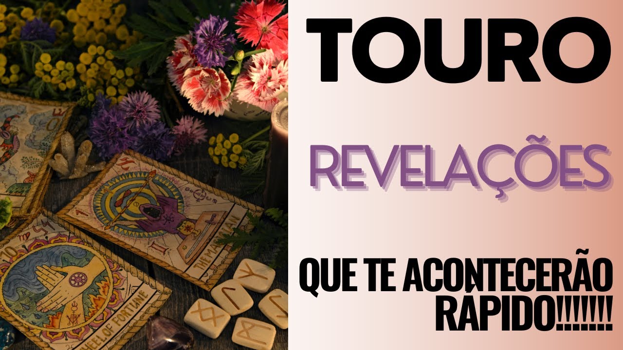 TOURO | REVELAÇÕES QUE TE ACONTECERÃO LOGO| ( TAROT/SIGNOS).