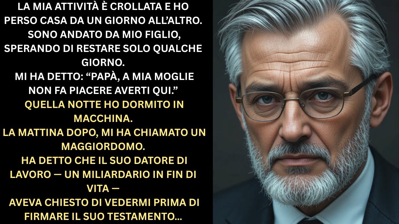 La mia azienda è fallita e ho perso casa in una notte  Sono andato da mio figlio per aiuto
