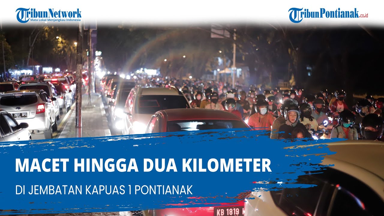 Macet Hingga Dua Kilometer di Jembatan Kapuas 1 Pontianak