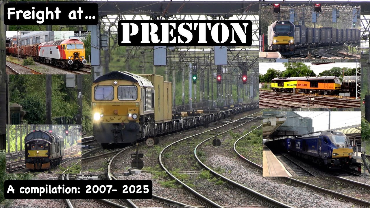 Freight at Preston - A 1 hour compilation covering 2007 to 2025