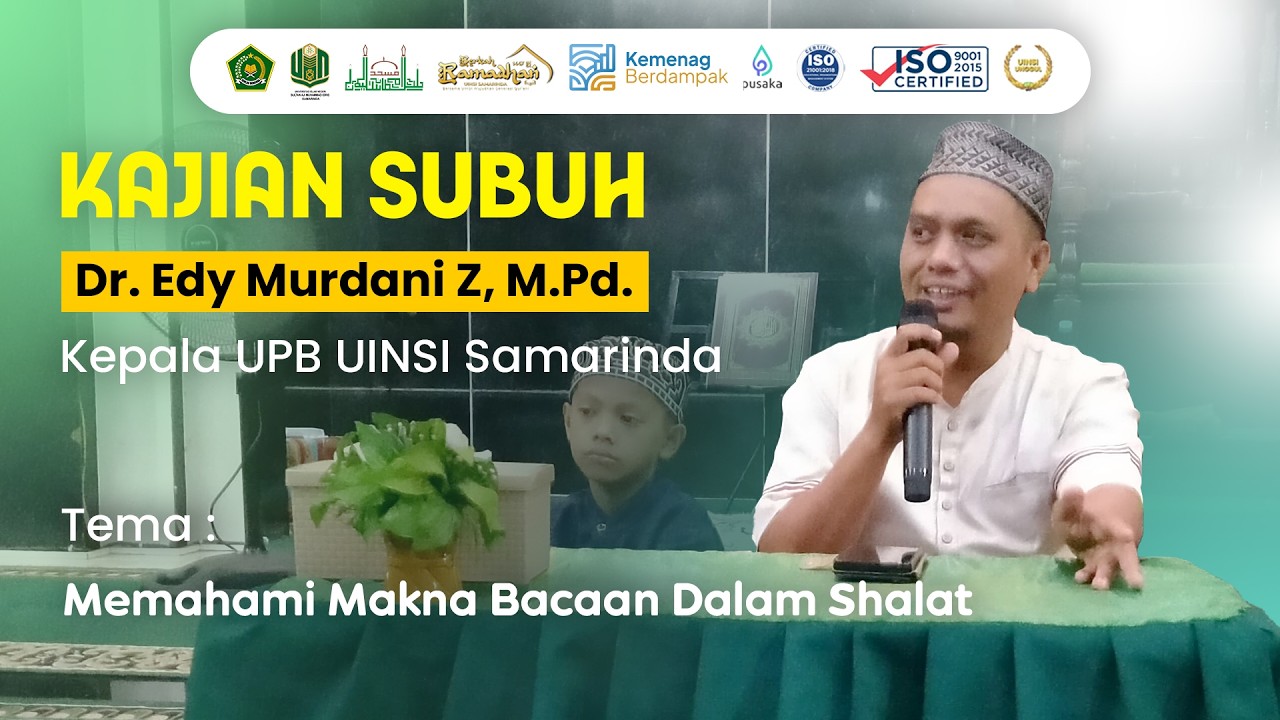 Kajian Subuh | Al Ustadz Dr. Edy Murdani Z, M.Pd. - Berkah Ramadhan UINSI Samarinda 1447 H