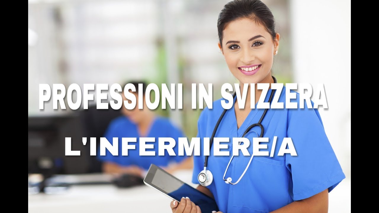 PROFESSIONI SVIZZERA -  L'infermiere