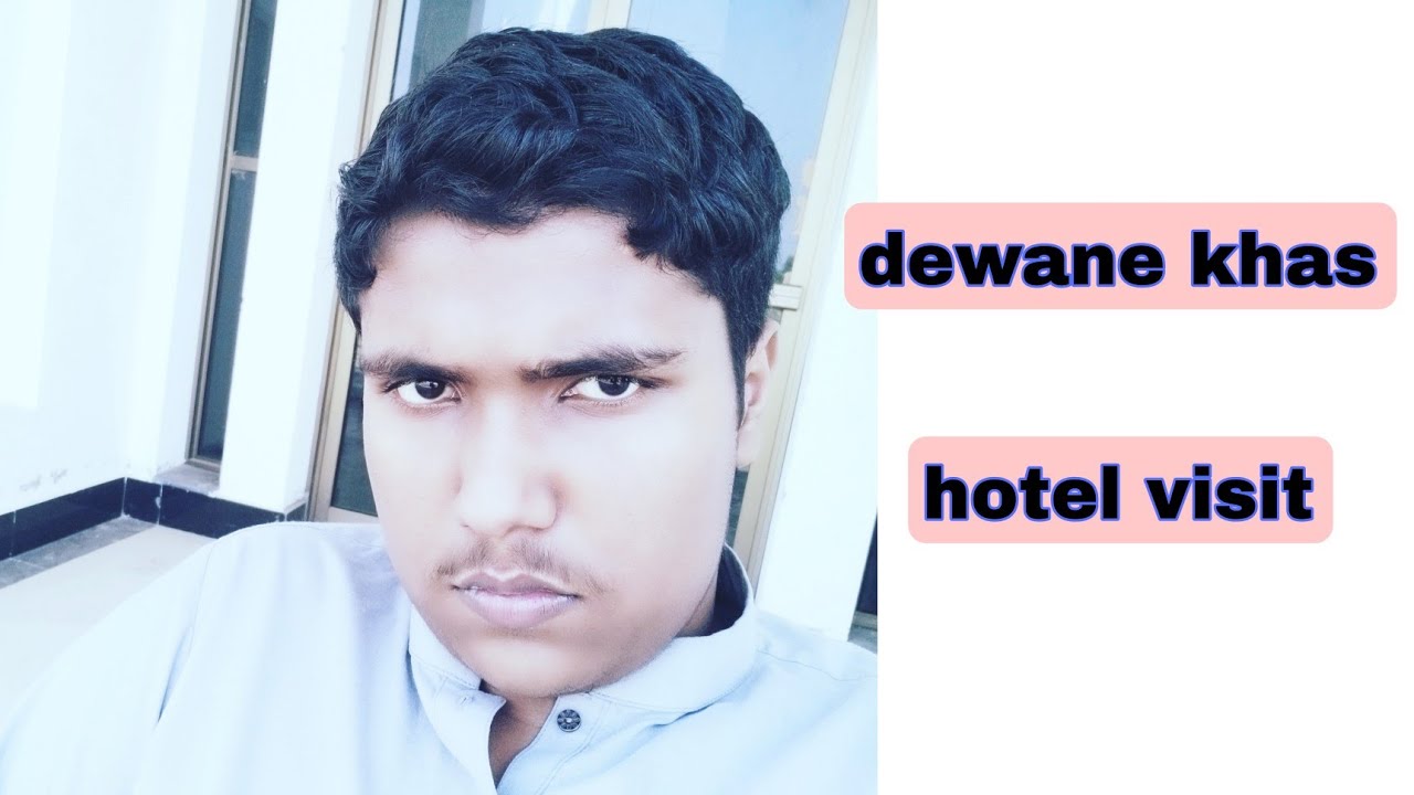 visit to dewan khas hotel layyah hotel visit tour and all veiws of the dewane khas