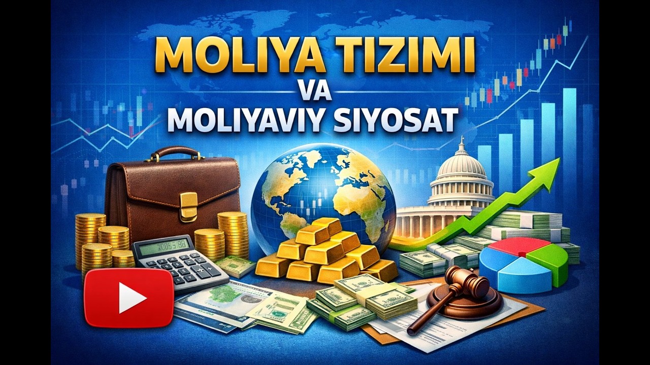 Moliya tizimi va moliyaviy siyosat