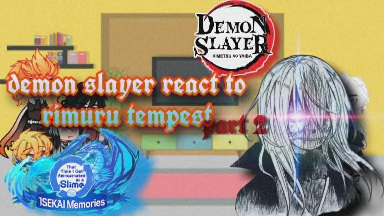 Demon Slayer React To Rimuru Tempest ||Gacha React || Part 2 ||No Ship||
