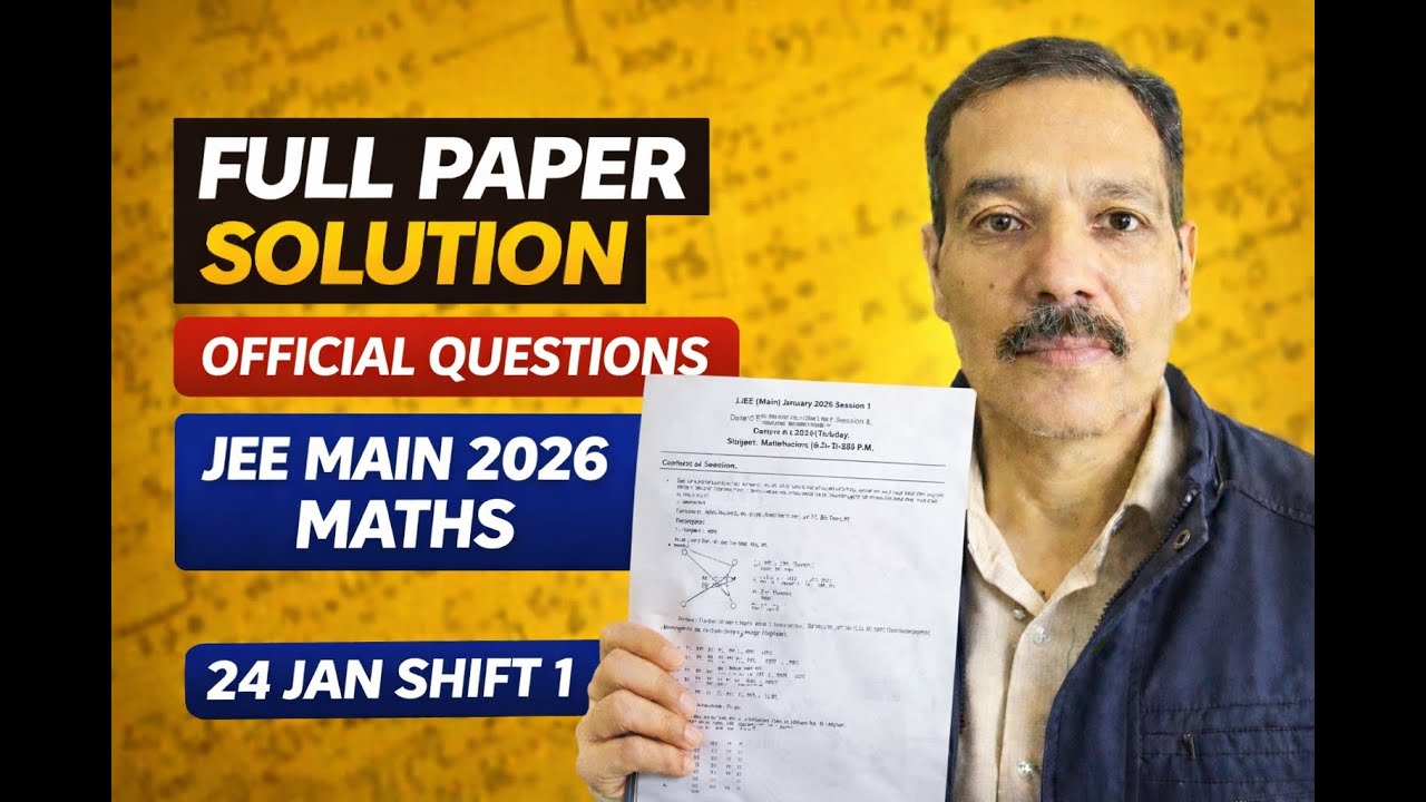 JEE Main 2026 Maths 24 Jan Shift 1 | FULL Official Questions + Solutions |  Complete Paper Analysis