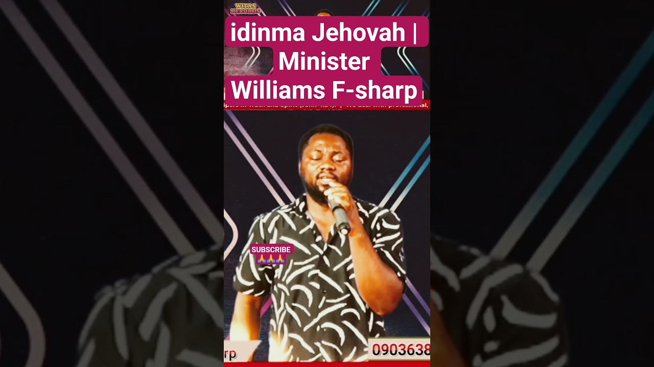 idinma Jehovah | Minister Williams F-sharp | Witas Records 