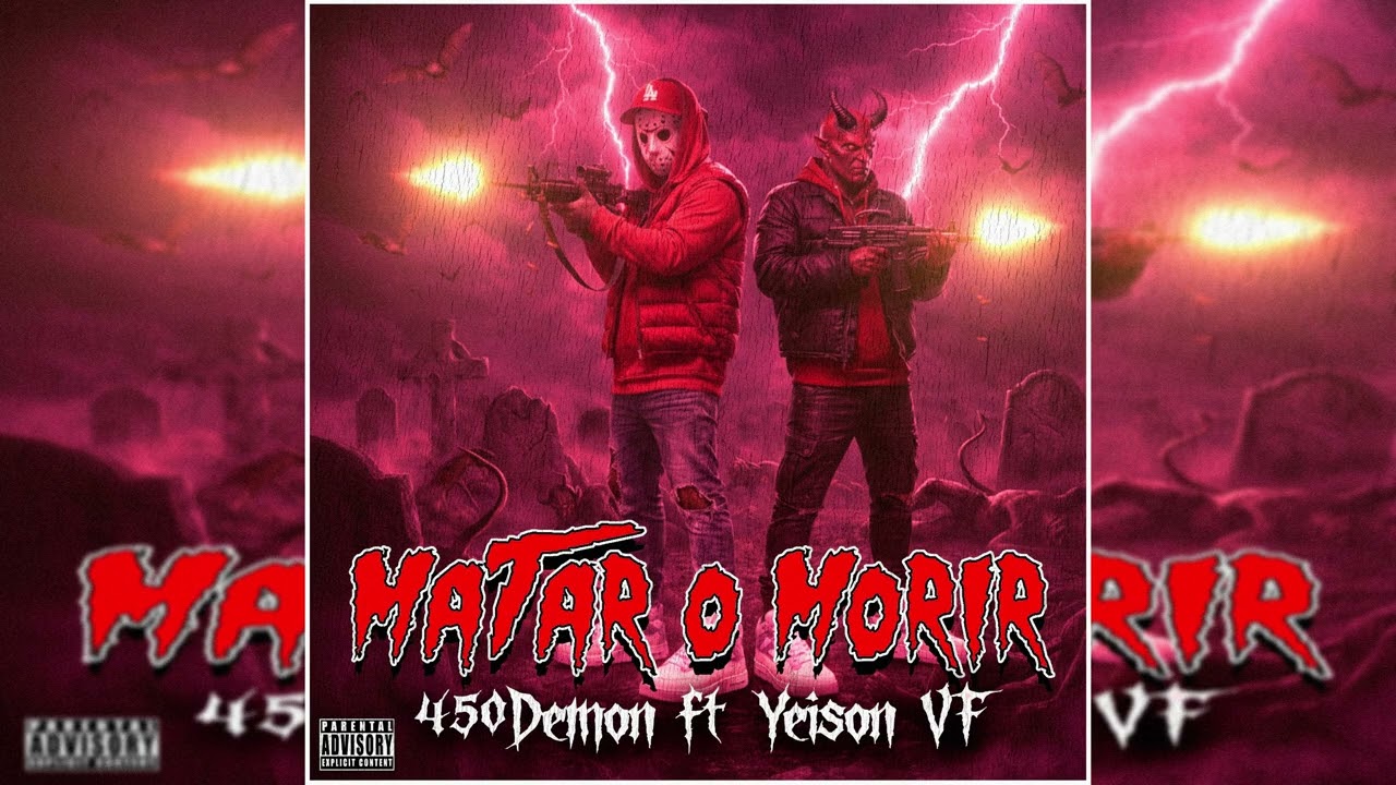 Matar o Morir - 450Demon ft Yeison VF (Audio Oficial)