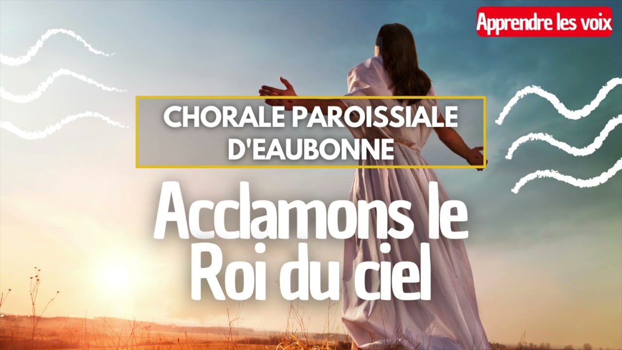 Acclamons le Roi du ciel • Apprendre les voix en polyphonie