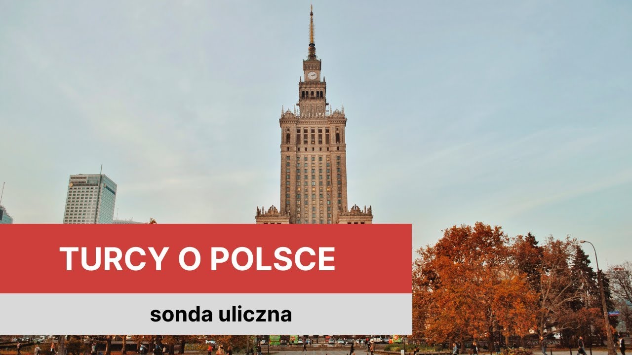 Co Turcy wiedzą na temat Polski? Sprawdziliśmy!