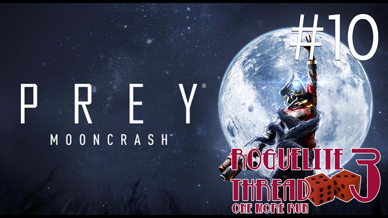 Let's Play Prey: Mooncrash - Part 10 | Rogues Gallery