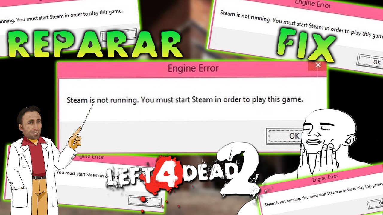 Solucionando Errores de L4D2 | Steam is not running...Bien explicado (Actualizado 2021)