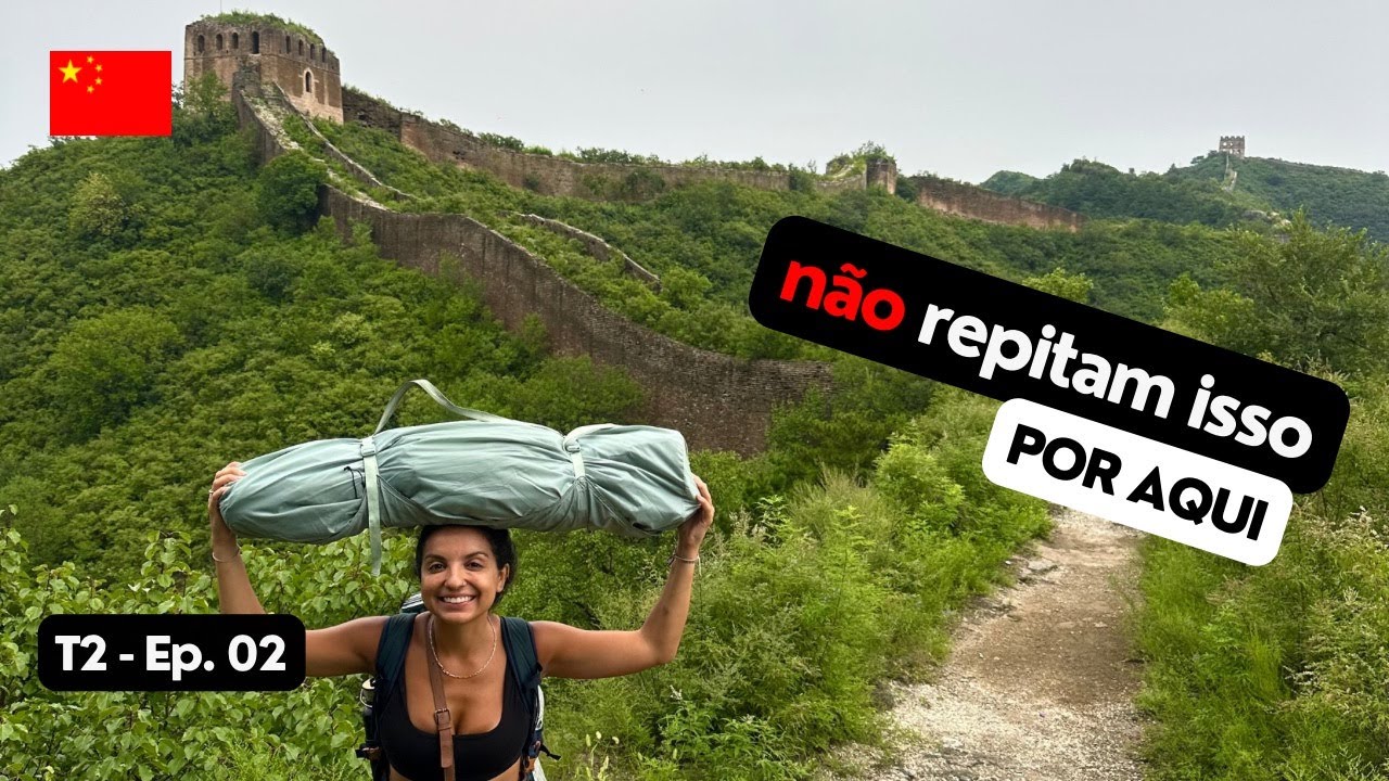 ACAMPAMOS SELVAGEM NA MURALHA DA CH|N@ - ep. 2