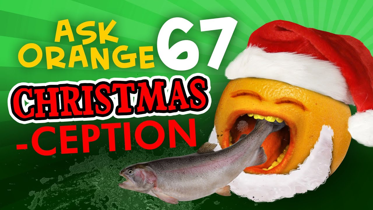 Annoying Orange - Ask Orange #67: Christmas-Ception!!!