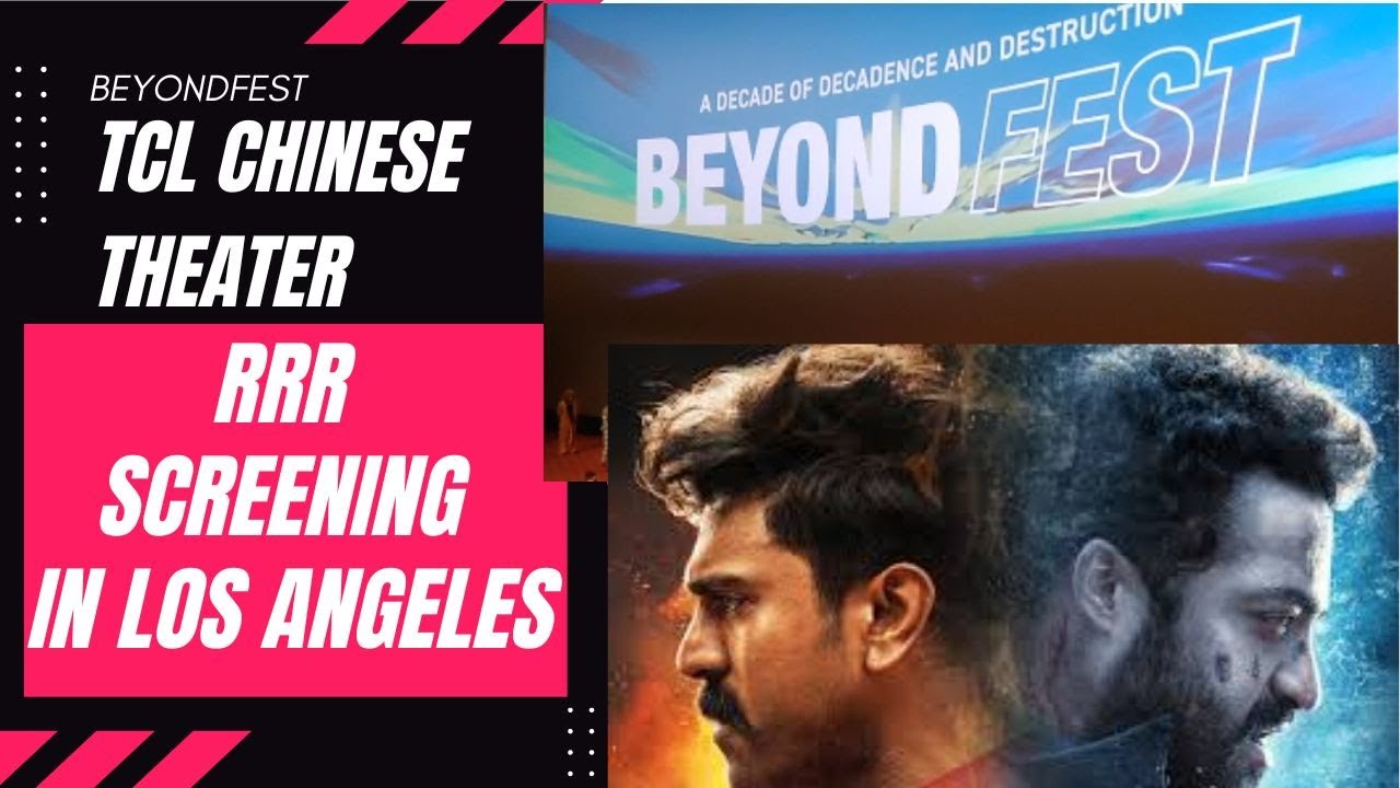*cRRRazy* RRR Screening with SS Rajamouli in Los Angeles - TCL Chinese Theater - BeyondFest - Part 1