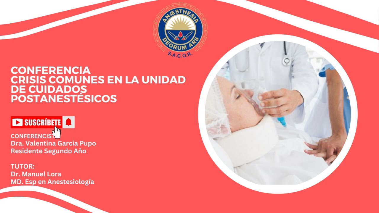 Crisis comunes en la unidad de cuidados posanestésicos