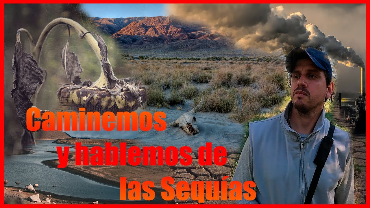 Caminemos y Hablemos de las Sequias