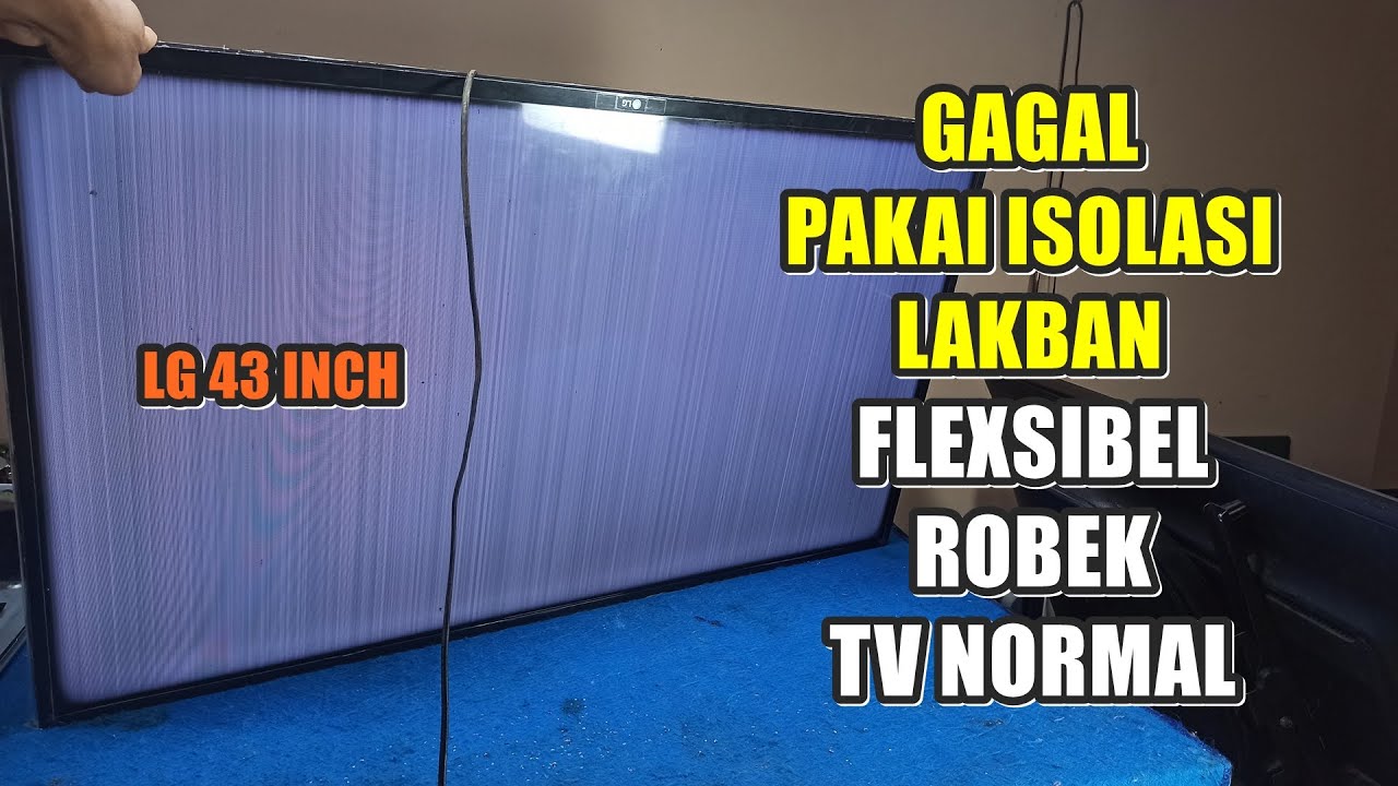 TV LG Bergaris Gagal Pakai Isolasi Pakai Metode Robek