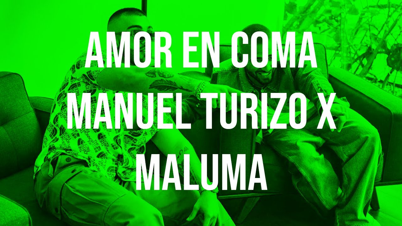 Manuel Turizo x Maluma - ''Amor En Coma'' (Letra/Lyrics)